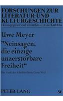 «Neinsagen, Die Einzige Unzerstoerbare Freiheit»