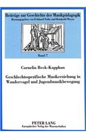 Geschlechtsspezifische Musikerziehung in Wandervogel und Jugendmusikbewegung