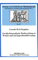 Geschlechtsspezifische Musikerziehung in Wandervogel Und Jugendmusikbewegung