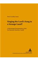 Singing the Lord's Song in a Strange Land?