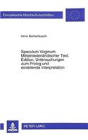 Speculum Virginum. Mittelniederlaendischer Text. Edition, Untersuchungen Zum PROLOG Und Einleitende Interpretation: (1511 Europaeische Hochschulschriften / European University Studie)