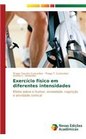Exercício físico em diferentes intensidades