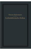 Lichtelektrische Zellen Und Ihre Anwendung