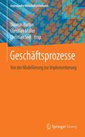 Geschäftsprozesse: Von Der Modellierung Zur Implementierung