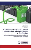 Study on Usage of Cotton Seed and Fish Oil Biodiesels in C.I.Engine
