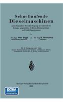 Schnellaufende Dieselmaschinen Unter Besonderer Berücksichtigung Der Während Des Krieges Ausgebildeten U-Boots-Dieselmaschinen Und Bord-Dieseldynamos