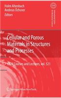 Cellular and Porous Materials in Structures and Processes