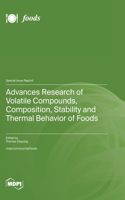 Advances Research of Volatile Compounds, Composition, Stability and Thermal Behavior of Foods