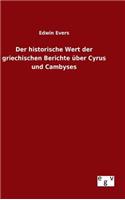 historische Wert der griechischen Berichte über Cyrus und Cambyses