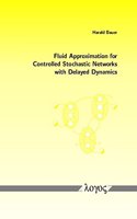 Fluid Approximation for Controlled Stochastic Networks with Delayed Dynamics