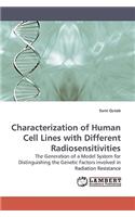 Characterization of Human Cell Lines with Different Radiosensitivities