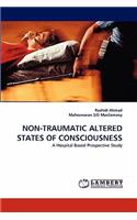 Non-Traumatic Altered States of Consciousness