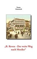 B. Reven - Der weite Weg nach Mexiko