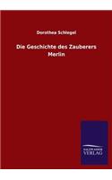 Die Geschichte Des Zauberers Merlin