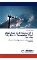 Modelling and Control of a Fully Rated Converter Wind Turbine