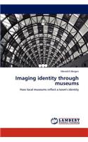 Imaging identity through museums