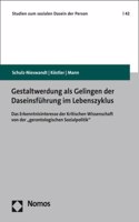 Gestaltwerdung ALS Gelingen Der Daseinsfuhrung Im Lebenszyklus