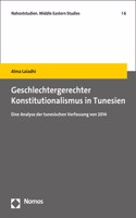 Geschlechtergerechter Konstitutionalismus in Tunesien: Eine Analyse Der Tunesischen Verfassung Von 2014