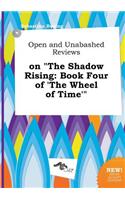 Open and Unabashed Reviews on the Shadow Rising