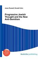 Progressive Jewish Thought and the New Anti-Semitism: (English)