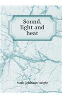 Sound, Light and Heat