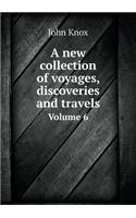 A new collection of voyages, discoveries and travels Volume 6: (English)