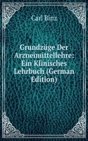 Grundzuge Der Arzneimittellehre: Ein Klinisches Lehrbuch (German Edition)