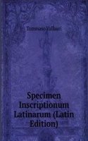 Specimen Inscriptionum Latinarum (Latin Edition)