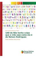 1AD de Não tenho culpa que a vida seja como ela é de Nelson Rodrigues