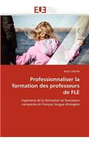 Professionnaliser La Formation Des Professeurs de Fle