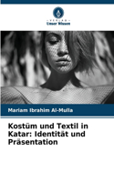 Kostüm und Textil in Katar: Identität und Präsentation