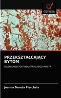 PrzeksztalcajĄcy Bytom