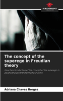 The concept of the superego in Freudian theory