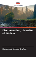Discrimination, diversité et au-delà