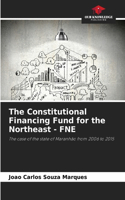 Constitutional Financing Fund for the Northeast - FNE