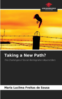 Taking a New Path?