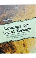 SOCIOLOGY FOR SOCIAL WORK