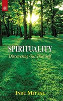 Spirituality: Discovering Our True Self