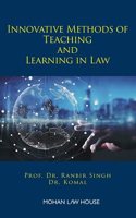 Innovative Methods of Teaching and Learning in Law