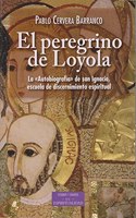 El peregrino de Loyola. La 