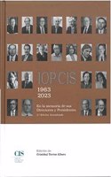 IOP/CIS 1963-2023: En la memoria de sus Directores y Presidentes - 2a Edicion actualizada