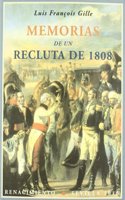 Memorias de un recluta de 1808: Reunidas y publicadas por Philippe Gille