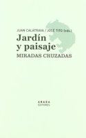 Jardain y Paisaje: Miradas Cruzadas