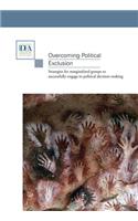 Overcoming Political Exclusion: Strategies for Marginalized Groups to Successfully Engage in Political Decision-Making