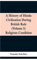 A History of Hindu Civilisation During British Rule