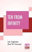 Ten From Infinity