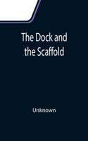 Dock and the Scaffold