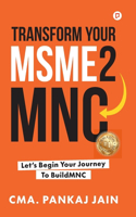 Transform Your MSME2MNC