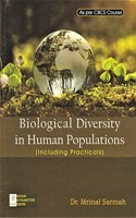BIOLOGICAL DIVERSITY IN HUMAN POPULATIONS : INCLUDING PRACTICALS : AS PER CBCS COURSE : ENGLISH MEDIUM.