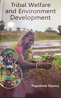 Tribal Welfare and Environment Development